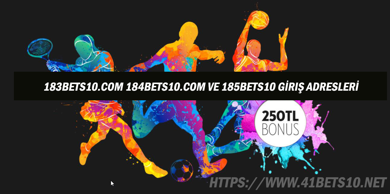 183Bets10.com 184Bets10.com ve 185Bets10 Giriş Adresleri